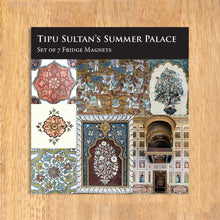 Load image into Gallery viewer, Fridge Magnet set of 7 - Tipu Sultan’s Summer Palace